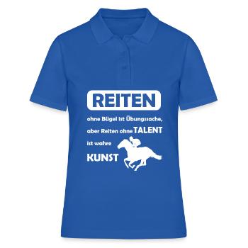 Reiten Spruch Ohne Bügel Ohne Talent Reitschüler - Frauen Polo Shirt - Royalblau - Vorne - Ailine (174cm)