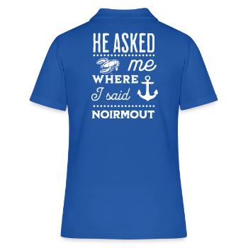 He asked me where I said Noirmout - Polo Femme - bleu royal - Dos - Ailine (174cm)