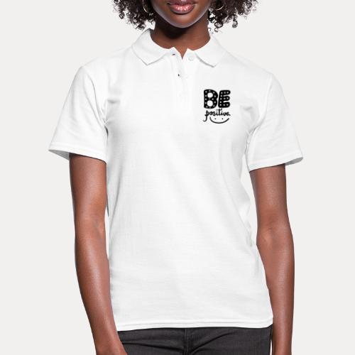 Be positive - Frauen Polo Shirt