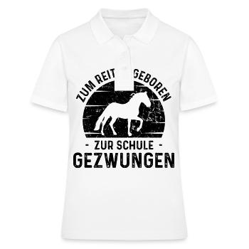 Zum Reiten geboten zur Schule Gezwungen - - Frauen Polo Shirt - Weiß - Vorne - Ailine (174cm)