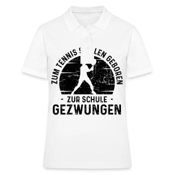 Zum Tennis geboten zur Schule Gezwungen - - Frauen Polo Shirt - Weiß - Vorne - Ailine (174cm)