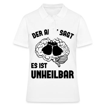 Der ARZT SAGT ES ist Unheilbar 1 - - Frauen Polo Shirt - Weiß - Vorne - Ailine (174cm)