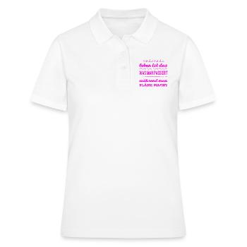 lebe dein Leben - Frauen Polo Shirt - Weiß - Vorne - Ailine (174cm)