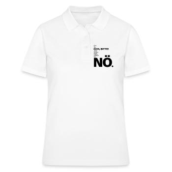 Ich so Och bitte Mein Leben so Nö Spruch - Frauen Polo Shirt - Weiß - Vorne - Ailine (174cm)