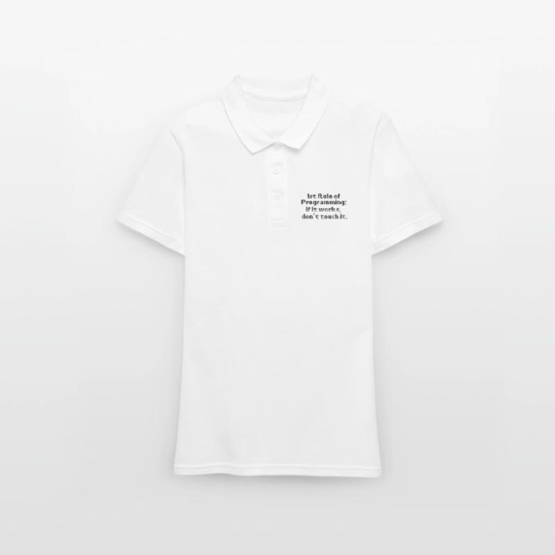 Computer Programming First Rule If It Works Don't Women's Polo Shirt