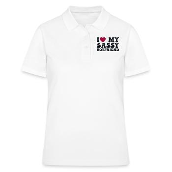 I love my sassy boyfriend - Women's Polo Shirt - white - Front - Ailine (174cm)