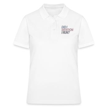 Habe ich schon erwähnt, dass ich kandidiere? Läufer Geschenk - Frauen Polo Shirt - Weiß - Vorne - Ailine (174cm)