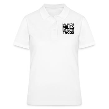 Lauf Alle Kilometer Iss Alle Tacos Lustiger Läufer - Frauen Polo Shirt - Weiß - Vorne - Ailine (174cm)
