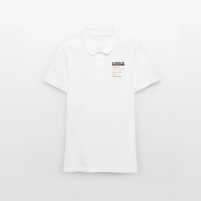 6 Stages Of Debugging Coder Programmer Software De Frauen Polo Shirt