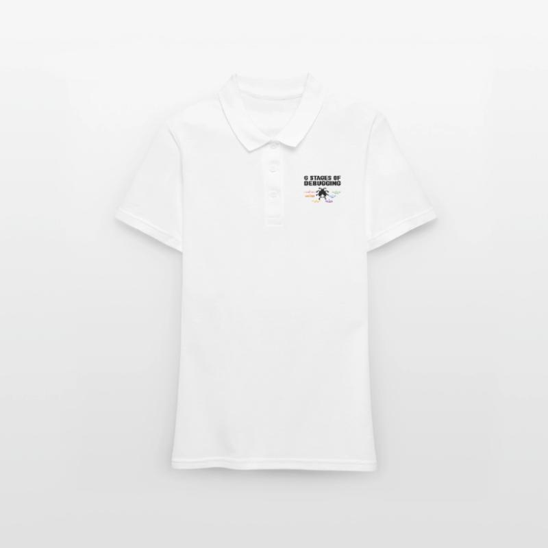 6 Stages Of Debugging Coder Programmer Software De Frauen Polo Shirt