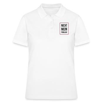 Nicht mein Problem! - Frauen Polo Shirt - Weiß - Vorne - Ailine (174cm)