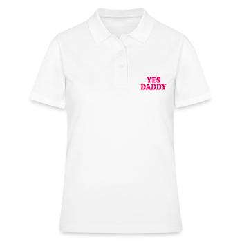 Yes daddy - Frauen Polo Shirt - Weiß - Vorne - Ailine (174cm)
