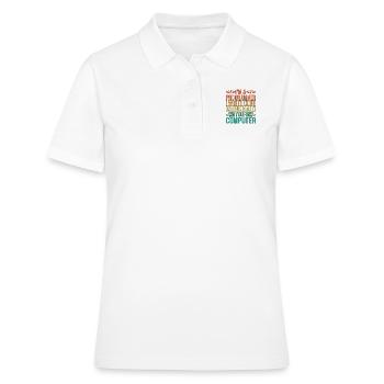 I'm A Programmer I Will Not Fix Your Computer 3 - Frauen Polo Shirt - Weiß - Vorne - Ailine (174cm)