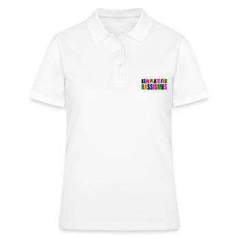 kein platz für rassismus - Frauen Polo Shirt - Weiß - Vorne - Ailine (174cm)