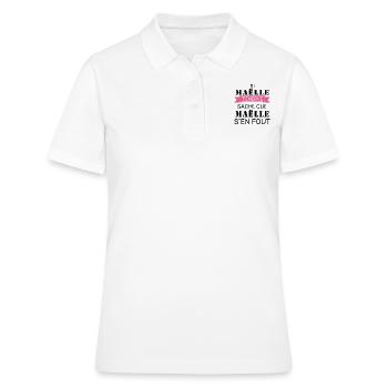 Wenn Maëlle dich nervt, sei dir bewusst, dass Maëlle sich einen Dreck darum schert - Frauen Polo Shirt - Weiß - Vorne - Ailine (174cm)