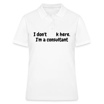 Je ne travaille pas ici. Je suis consultant - Polo Femme - blanc - Devant - Ailine (174cm)