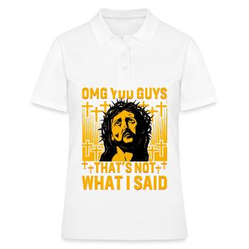 OMG you Guys that's not what I said - Women's Polo Shirt - white - Front - Ailine (174cm)
