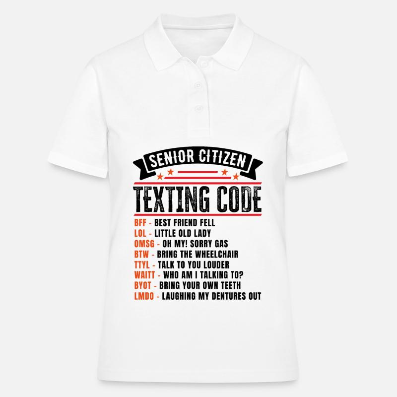 Senior Citizen's Texting Code Funny Retirement - Women's Polo Shirt - white