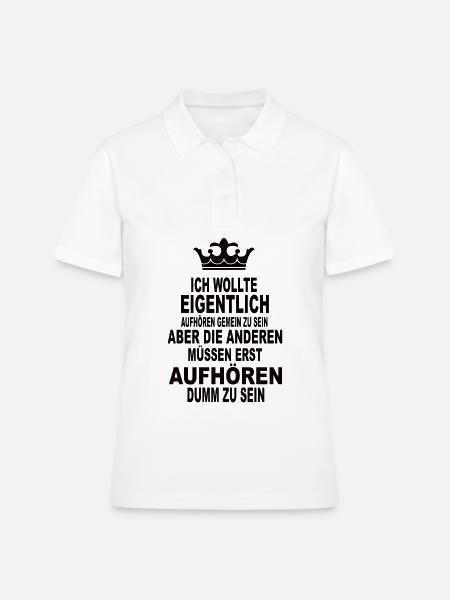 Lustige Sprüche - Frauen Polo Shirt - Weiß