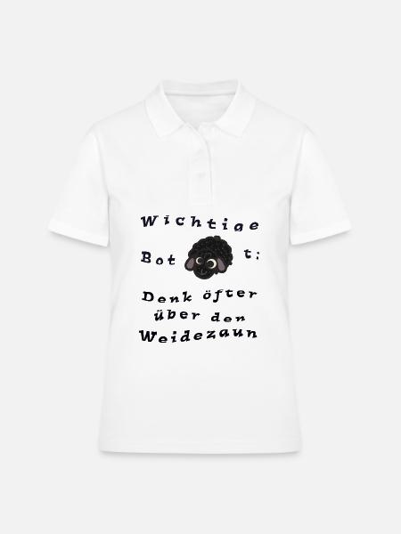 Wichtige Botschaft: Denk öfter über den Weidezaun - Frauen Polo Shirt - Weiß