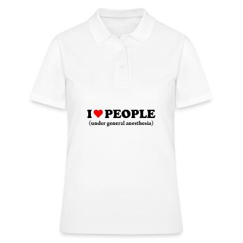 I love People under general anesthesia Geschenk - Frauen Polo Shirt - Weiß - Vorne - Ailine (174cm)