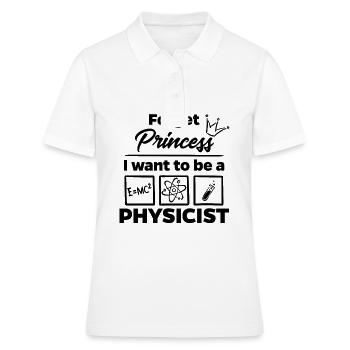Physicist instead of princess - Women's Polo Shirt - white - Front - Ailine (174cm)