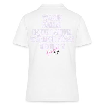 Warum Nasen Laufen, Füße Riechen - Frauen Polo Shirt - Weiß - Hinten - Ailine (174cm)