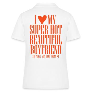 I love my super hot boyfriend Statement Spruch - Frauen Polo Shirt - Weiß - Hinten - Ailine (174cm)