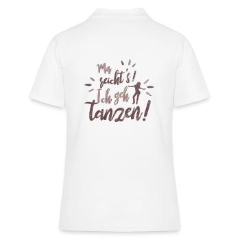 Mir reichts ich geh tanzen Tanz Spruch Geschenk - Frauen Polo Shirt - Weiß - Hinten - Ailine (174cm)