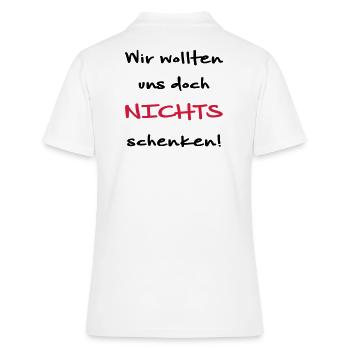 Wir wollten uns doch nichts schenken Geschenkidee - Frauen Polo Shirt - Weiß - Hinten - Ailine (174cm)