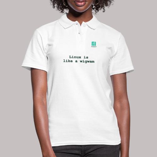 Linux is like a wigwam ... - Women's Polo Shirt