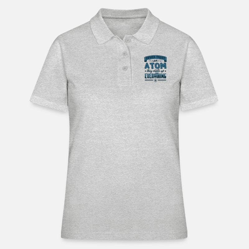 Never Trust An Atom They Make Up Everything Gift - Women's Polo Shirt - heather grey