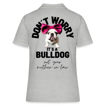 NE VOUS INQUIÉTEZ PAS... Bulldog Bulldog Bulldogs - Polo Femme - gris chiné - Dos - Ailine (174cm)