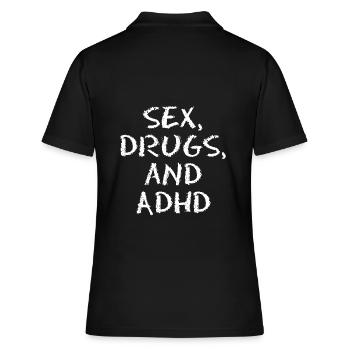 Sex Drugs and ADHD - ADHS Motiv - Women's Polo Shirt - black - Back - Ailine (174cm)
