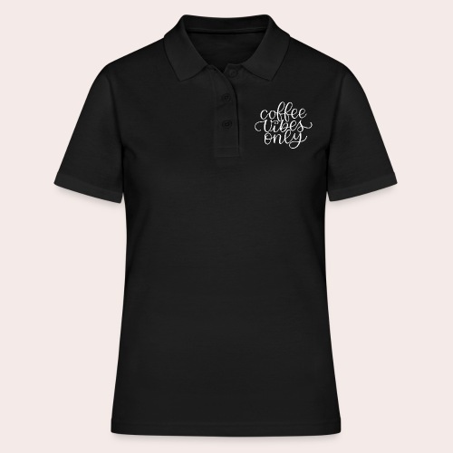 Coffee Vibes - Frauen Polo Shirt