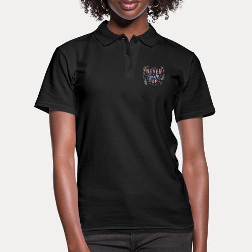 Never give up - Frauen Polo Shirt