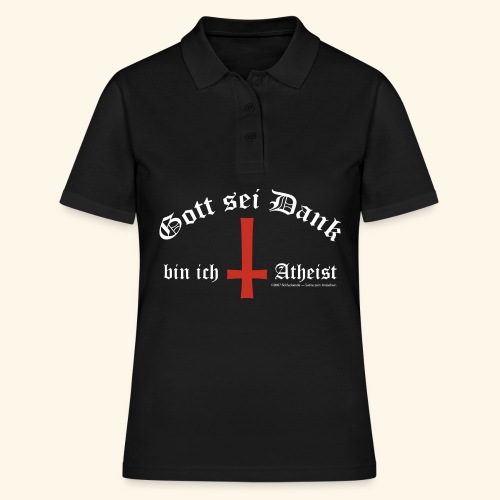 Gott sei Dank bin ich Atheist - Frauen Polo Shirt