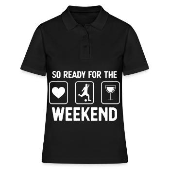 So ready for the weekend - wine - football game - Women's Polo Shirt - black - Front - Ailine (174cm)