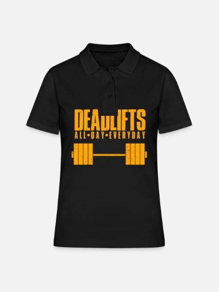 Deadlift All Day Everyday cadeau pour les athlètes - Polo Femme - noir