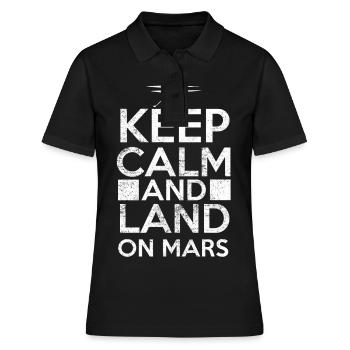 Keep Calm And Land On Mars - Raumfahrt NASA - Frauen Polo Shirt - Schwarz - Vorne - Ailine (174cm)
