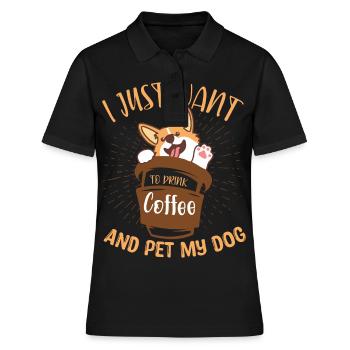 I Just Want To Drink Coffee And Pet My Dog design - Polo Femme - noir - Devant - Ailine (174cm)