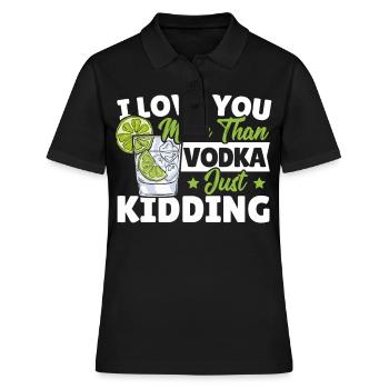 Je t’aime plus que de la vodka je plaisante Wodka - Polo Femme - noir - Devant - Ailine (174cm)