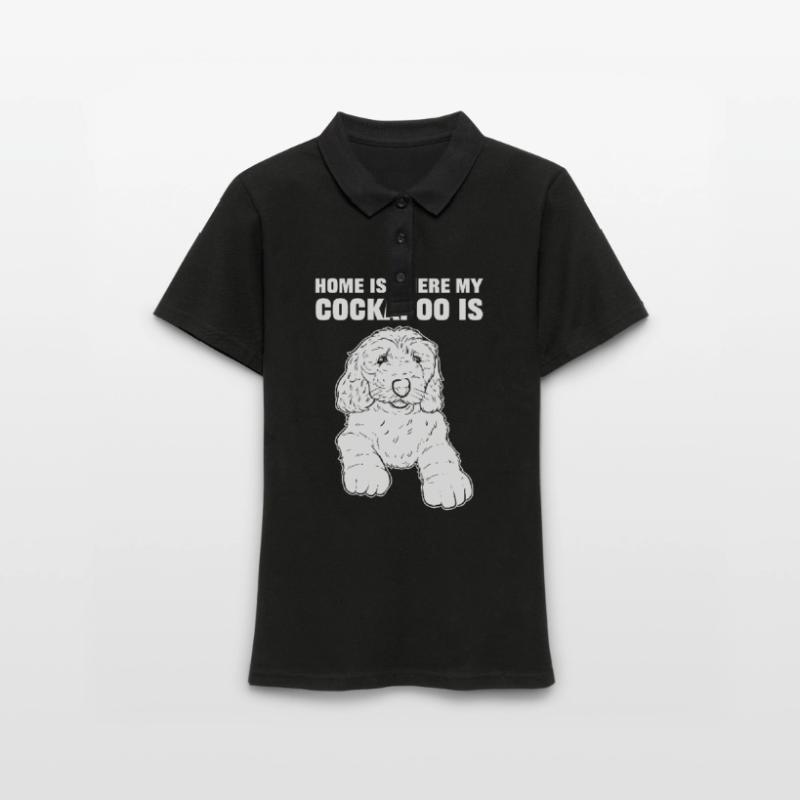 Home Is Where My Cockapoo Is Cockapoo Dog Frauen Polo Shirt