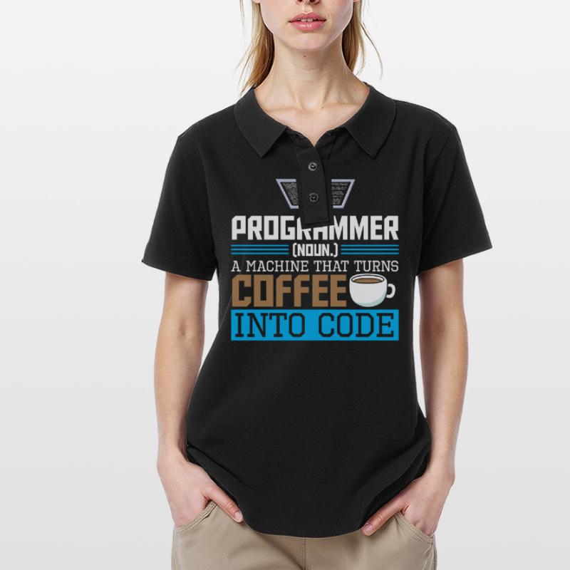 Programmer A machine that turns coffee into code Frauen Polo Shirt
