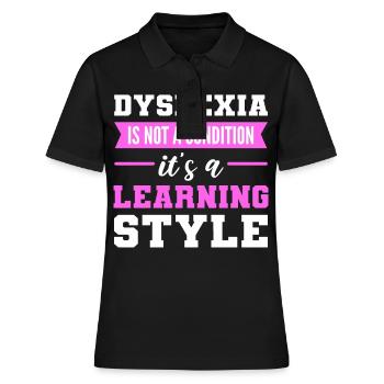 Dyslexia Is A Learning Style Dyslexia Awareness - Frauen Polo Shirt - Schwarz - Vorne - Ailine (174cm)