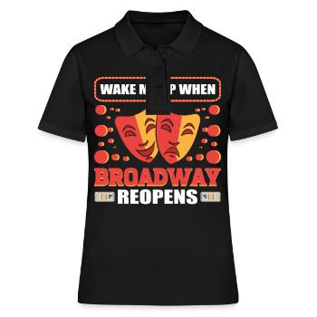 Weck mich auf, wenn der Broadway wiedereröffnet - Frauen Polo Shirt - Schwarz - Vorne - Ailine (174cm)