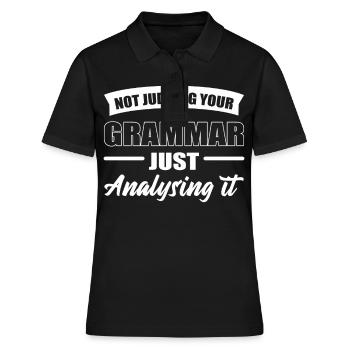 Ich beurteile Ihre Grammatik nicht, ich - Frauen Polo Shirt - Schwarz - Vorne - Ailine (174cm)