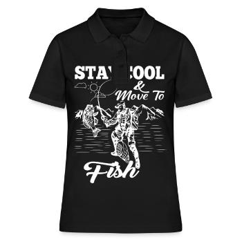 Bleib cool & beweg dich zum Fischen - - Frauen Polo Shirt - Schwarz - Vorne - Ailine (174cm)