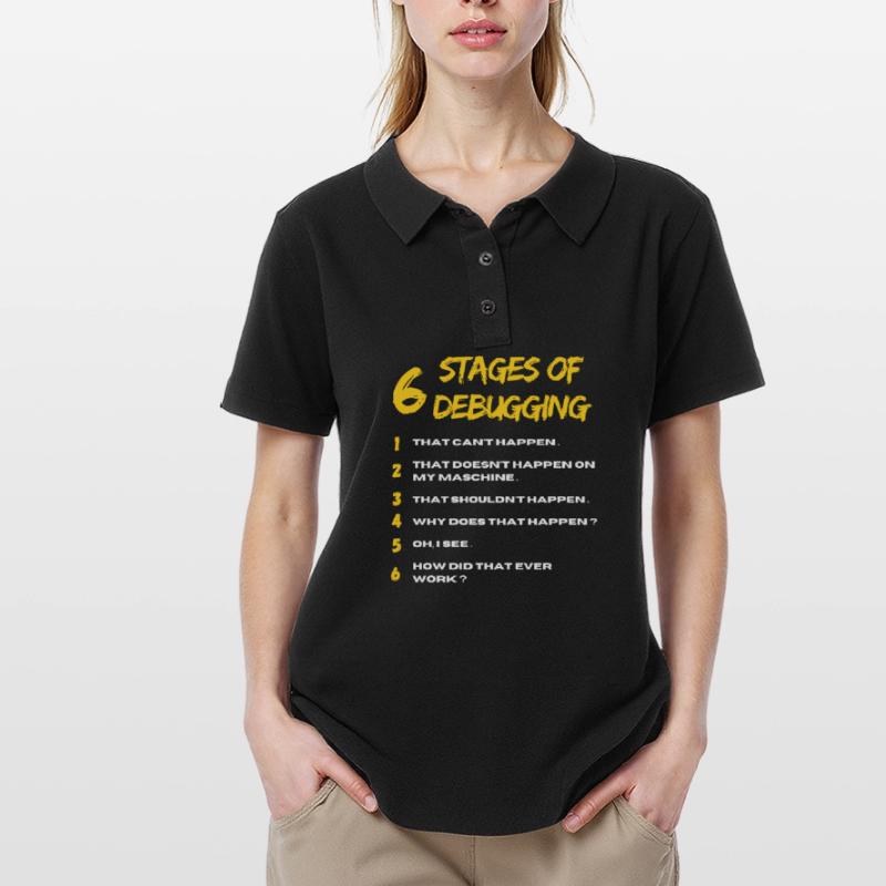 6 Stages of Debugging Bug Coding Computer Programm Frauen Polo Shirt
