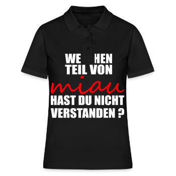 Welchen teil von miau hast du nicht verstanden - Frauen Polo Shirt - Schwarz - Vorne - Ailine (174cm)